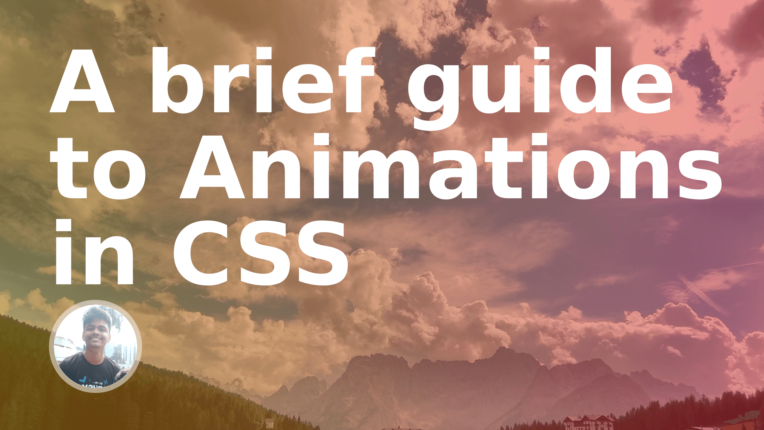 A brief guide to Animations in CSS